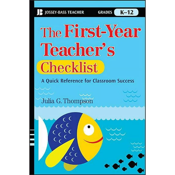 J-B Ed: Checklist The First-Year Teacher's Checklist: A Quick Reference for Classroom Success, Book 1, (Paperback)