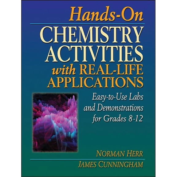 J-B Ed: Hands on: Hands-On Chemistry Activities with Real-Life Applications: Easy-To-Use Labs and Demonstrations for Grades 8-12 (Paperback)