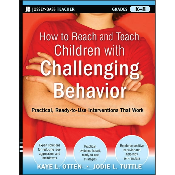 J-B Ed: Reach and Teach How to Reach and Teach Children with Challenging Behavior (K-8): Practical, Ready-To-Use Interventions That Work, Book 7, (Paperback)