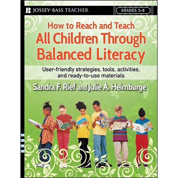 J-B Ed: Reach and Teach: How to Reach and Teach All Children Through Balanced Literacy (Paperback)