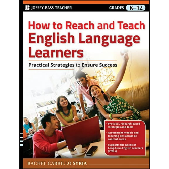J-B Ed: Reach and Teach How to Reach and Teach English Language Learners: Practical Strategies to Ensure Success, Book 4, (Paperback)