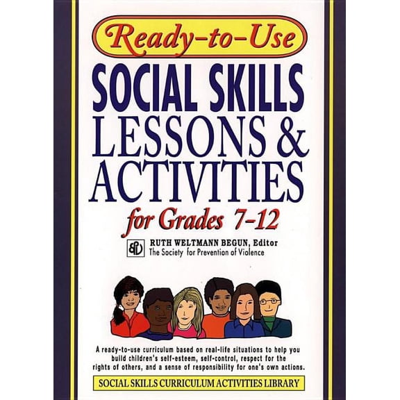 J-B Ed: Ready-To-Use Activities: Ready-To-Use Social Skills Lessons and Activities for Grades 7 - 12 (Paperback)