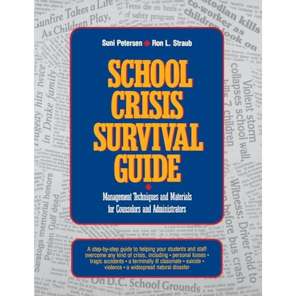 Pre-Owned School Crisis Survival Guide: Management Techniques and Materials for Counselors and Administrators: 15 (J-B Ed: Survival Guides) Paperback