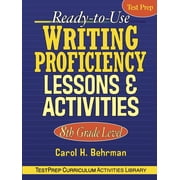 J-B Ed Test Prep Ready-To-Use Writing Proficiency Lessons & Activities 8th Grade Level, Book 66, Paperback