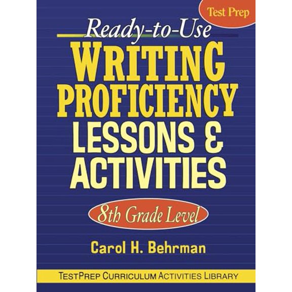 Pre-Owned Ready-To-Use Writing Proficiency Lessons & Activities: 8th Grade Level (Paperback) 0787965863 9780787965860