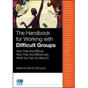 J-B International Association of Facilit The Handbook for Working with Difficult Groups, Book 5, Hardcover