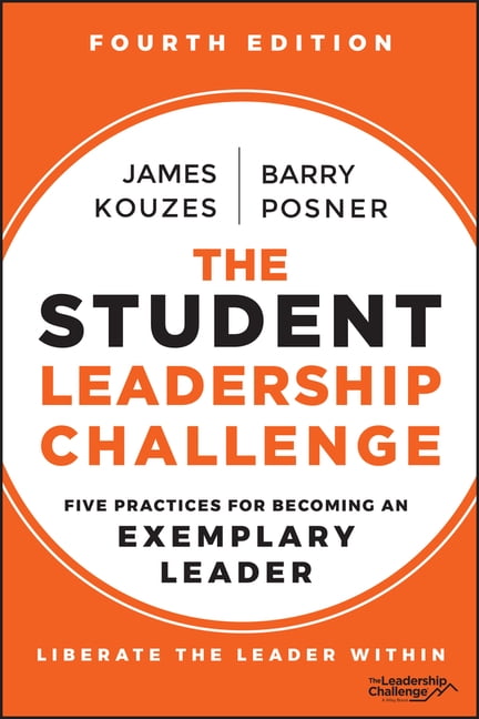 J-B Leadership Challenge: Kouzes/Posner The Student Leadership Challenge: Five Practices for Becoming an Exemplary Leader, (Paperback)