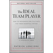 J-B Lencioni: The Ideal Team Player (Hardcover)