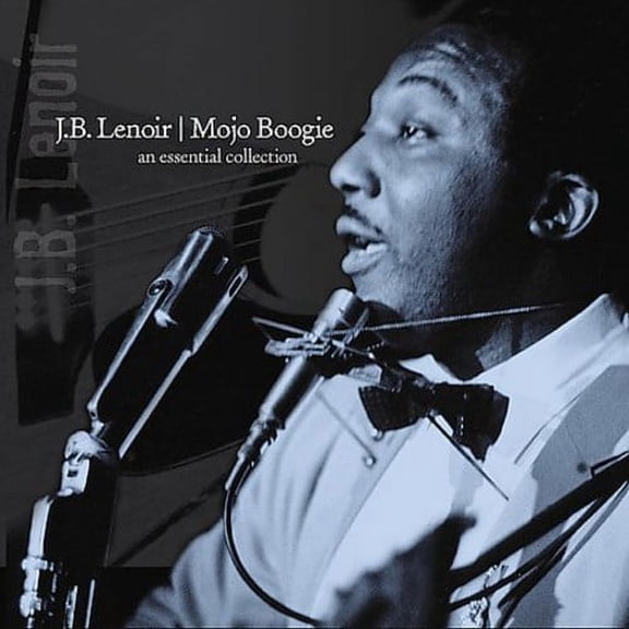 J.B. Lenoir - Mojo Boogie: An Essential Collection [CD]