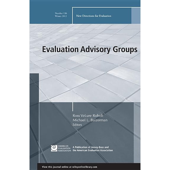 Pre-Owned J-B Pe Single Issue (Program) Evaluation: Evaluation Advisory Groups: New Directions for Evaluation, Number 136 (Paperback)