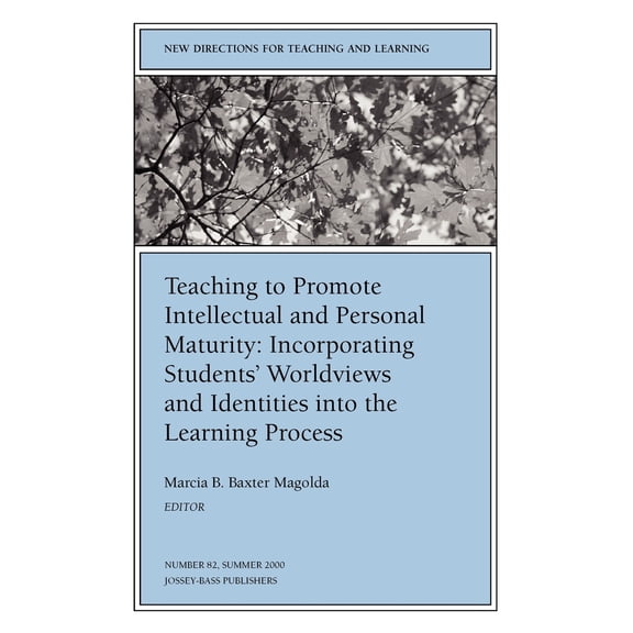 Pre-Owned J-B Tl Single Issue Teaching and Learning: Teaching to Promote Intellectual and Personal Maturity Incorporating Students' Worldviews and Identities Into the Learning Process: New Directions for (Paper