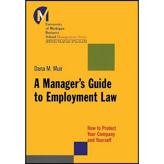 J-B-Umbs A Manager's Guide to Employment Law: How to Protect Your Company and Yourself, (Paperback)