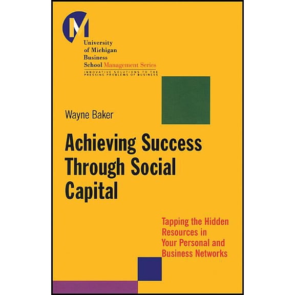 J-B-Umbs: Achieving Success Through Social Capital: Tapping the Hidden Resources in Your Personal and Business Networks (Paperback)