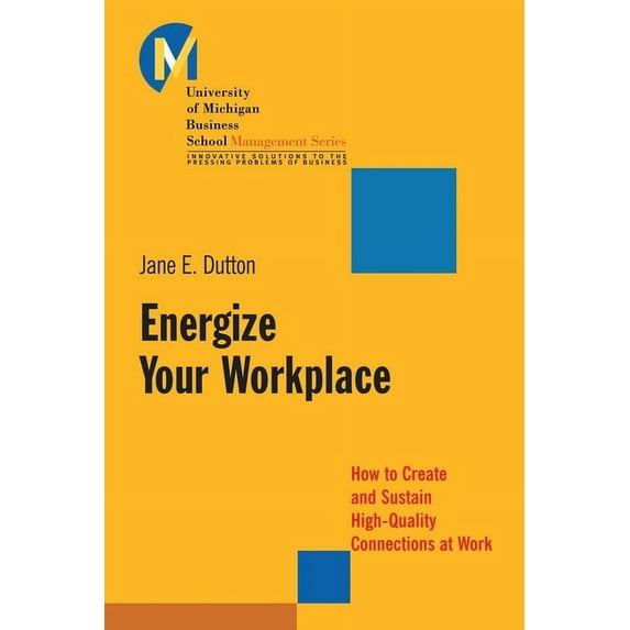 J-B-Umbs: Energize Your Workplace: How to Create and Sustain High-Quality Connections at Work (Paperback)