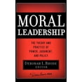 thumbnail image 1 of J-B Warren Bennis: Moral Leadership: The Theory and Practice of Power, Judgment and Policy (Hardcover), 1 of 1
