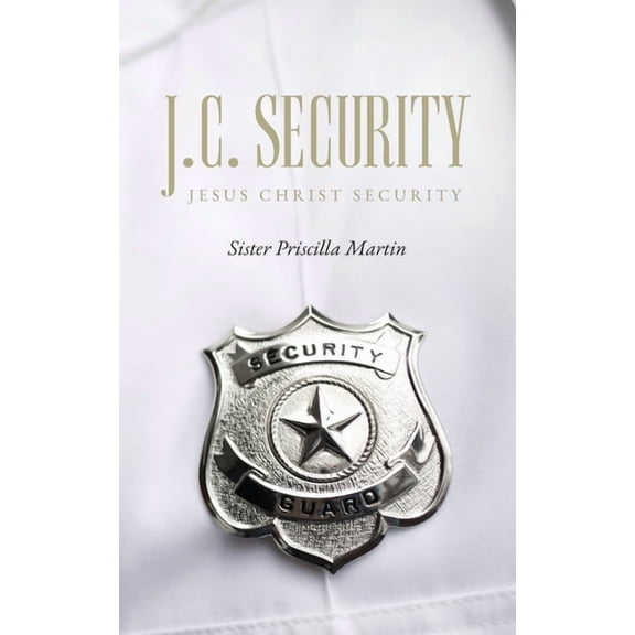 J.C. Security: Jesus Christ Security, (Paperback)