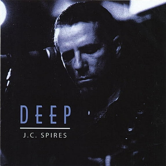 J.C. Spires - Deep - Music & Performance - CD
