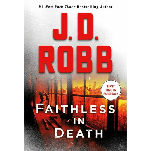 Faithless in Death: An Eve Dallas Novel (Paperback)