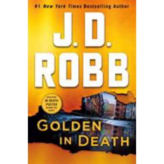 J. D. Robb: Golden in Death: An Eve Dallas Novel (Hardcover)