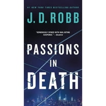 Pre-Owned Passions in Death: An Eve Dallas Novel (Mass Market Paperback) 1250909414 9781250909411