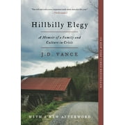 J. D. Vance: Hillbilly Elegy: A Memoir of a Family and Culture in Crisis (Paperback)