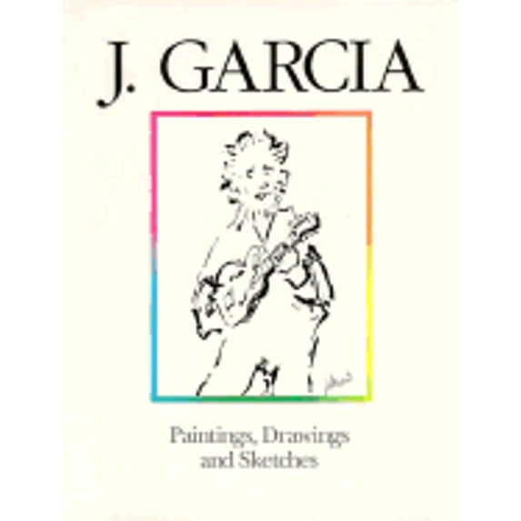 Pre-Owned J. Garcia: Paintings, Drawings, and Sketches (Paperback) 0890876541 9780890876541