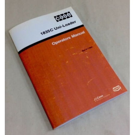 J I Case 1835C Uni-Loader Skid Steer Operators Owners Manual Operation Controls
