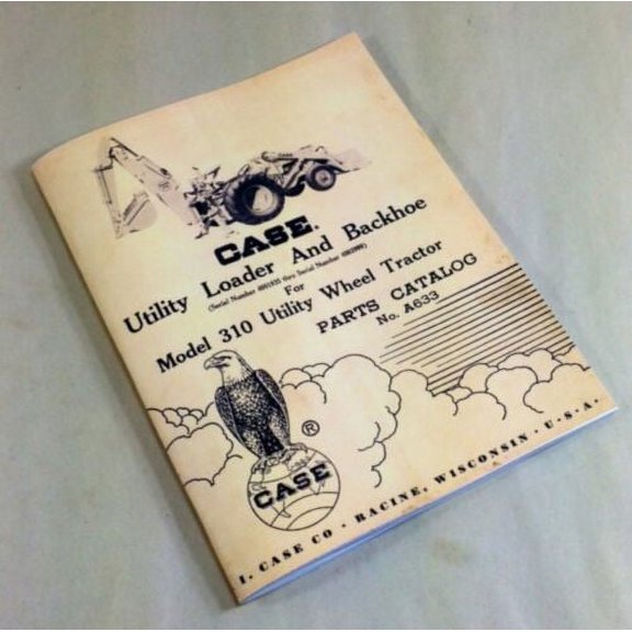 J I Case Utility Loader And Backhoe For 310 Utility Tractor Part Catalog Manual