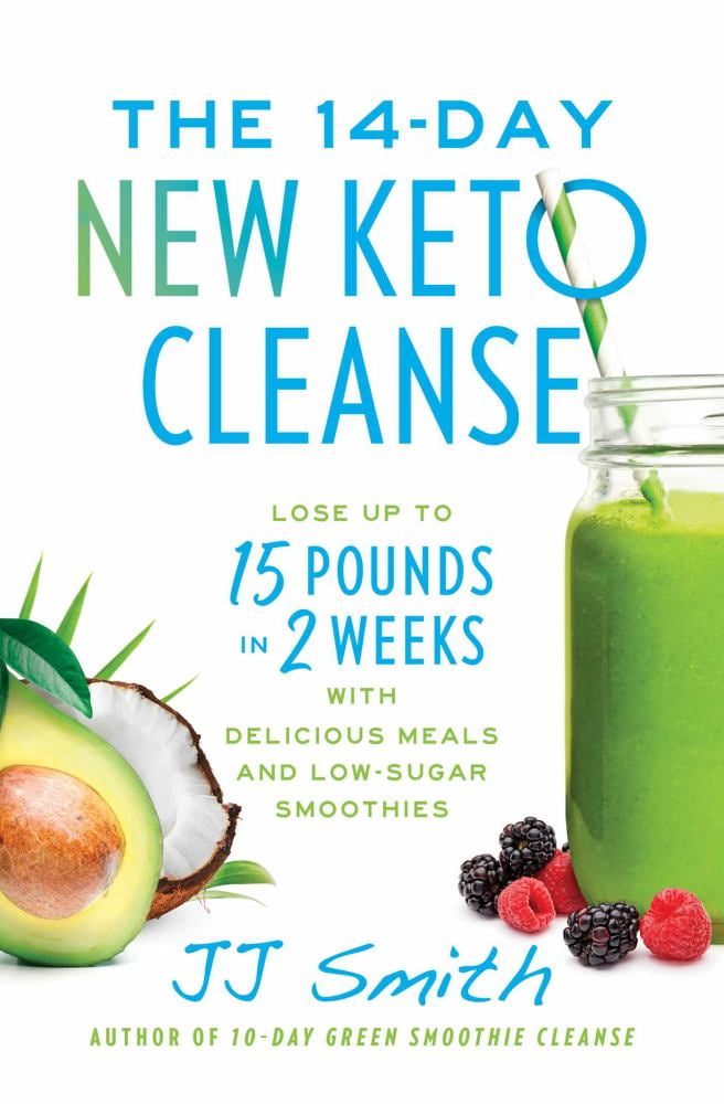 J. J. Smith: The 14-Day New Keto Cleanse: Lose up to 15 Pounds in 2 Weeks with Delicious Meals and Low-Sugar Smoothies (Paperback)