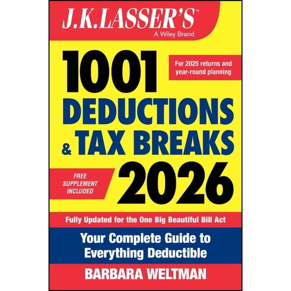 J.K. Lasser J.K. Lasser's 1001 Deductions and Tax Breaks 2026: Your Complete Guide to Everything Deductible, (Paperback)
