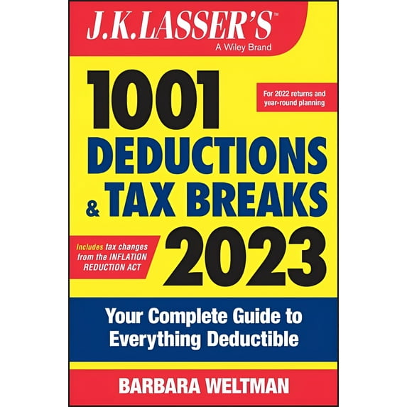 J.K. Lasser: J.K. Lasser's 1001 Deductions and Tax Breaks 2023: Your Complete Guide to Everything Deductible (Paperback)