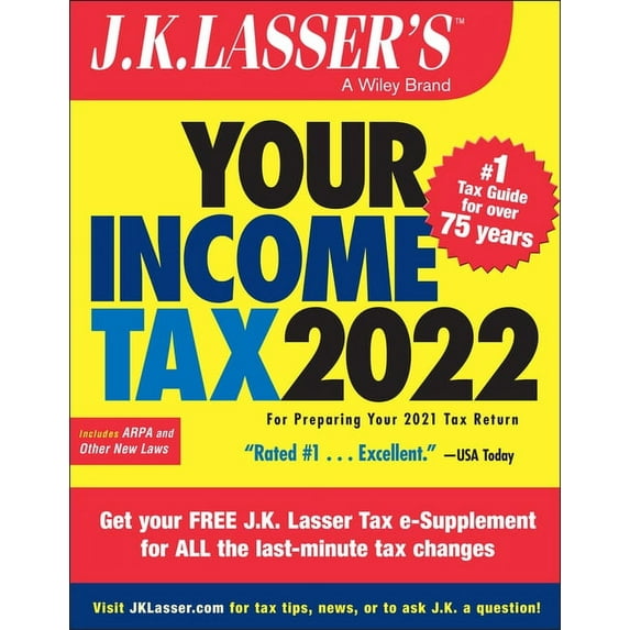 J.K. Lasser: J.K. Lasser's Your Income Tax 2022: For Preparing Your 2021 Tax Return (Paperback)