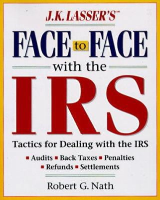 Pre-Owned J. K. Lasser's Face to Face with the IRS: Tactics for Dealing with the IRS (Paperback) 0028616065 9780028616063
