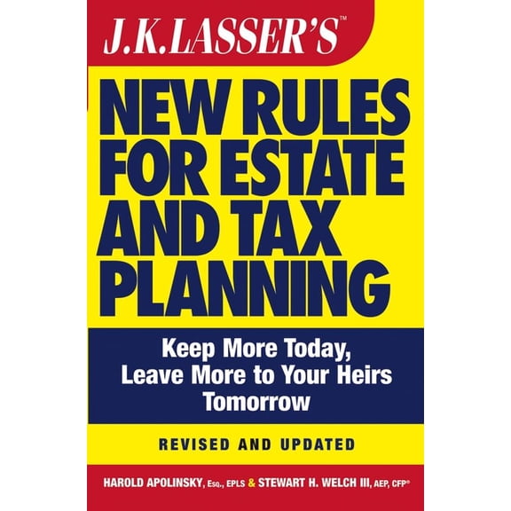 Pre-Owned J.K. Lasser's New Rules for Estate and Tax Planning (Paperback) 047170007X 9780471700074