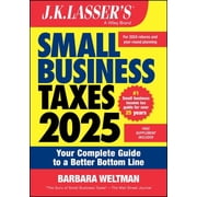 J.K. Lasser's Small Business Taxes 2025 Your Complete Guide to a Better Bottom Line, Paperback
