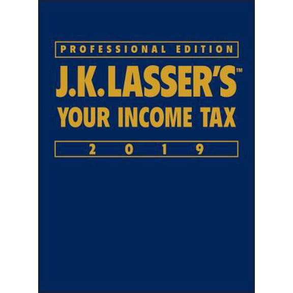 Pre-Owned J.K. Lasser's Your Income Tax 2019, 9781119532699, 1119532698, Hardcover, Professional edition