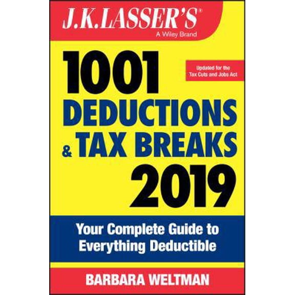 Pre-Owned J.K. Lasser's 1001 Deductions and Tax Breaks 2019: Your Complete Guide to Everything Deductible (Paperback) 1119521580 9781119521587