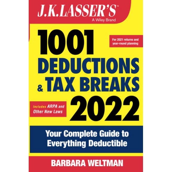 Pre-Owned J.K. Lasser's 1001 Deductions and Tax Breaks 2022: Your Complete Guide to Everything Deductible (Paperback) 1119838479 9781119838470