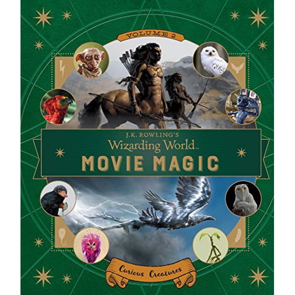 Pre-Owned J.K. Rowling's Wizarding World: Movie Magic Volume Two: Curious Creatures (Hardcover) 0763695831 9780763695835
