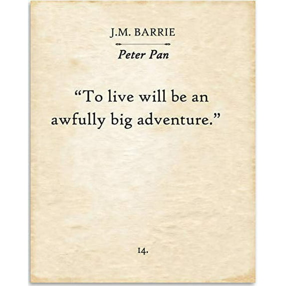 J.M. Barrie - To Live Will Be An Awfully Big Adventure - Book Page Quote Art Print - 11x14 Unframed Typography Book Page Print - Great Gift for Book Lovers