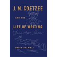 thumbnail image 1 of J. M. Coetzee and the Life of Writing: Face-To-Face with Time, 1 of 1
