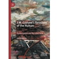 thumbnail image 1 of J.M. Coetzee's Revisions of the Human: Posthumanism and Narrative Form, (Paperback), 1 of 1