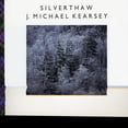 thumbnail image 1 of J. Michael Kearsey - Silverthaw - Music & Performance - CD, 1 of 1