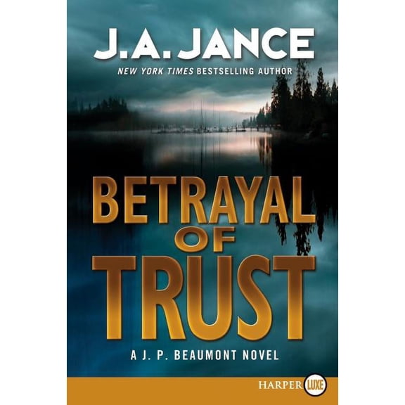 J. P. Beaumont Novel Betrayal of Trust: A J. P. Beaumont Novel, Book 20, (Paperback)