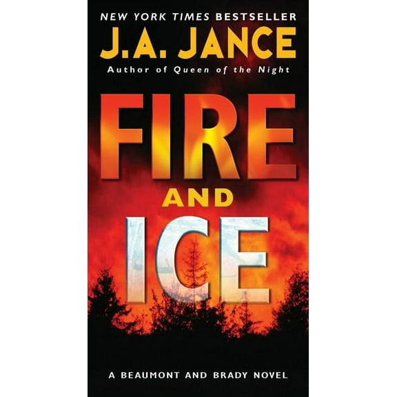 J. P. Beaumont Novel Fire and Ice: A Beaumont and Brady Novel, Book 19, (Paperback)