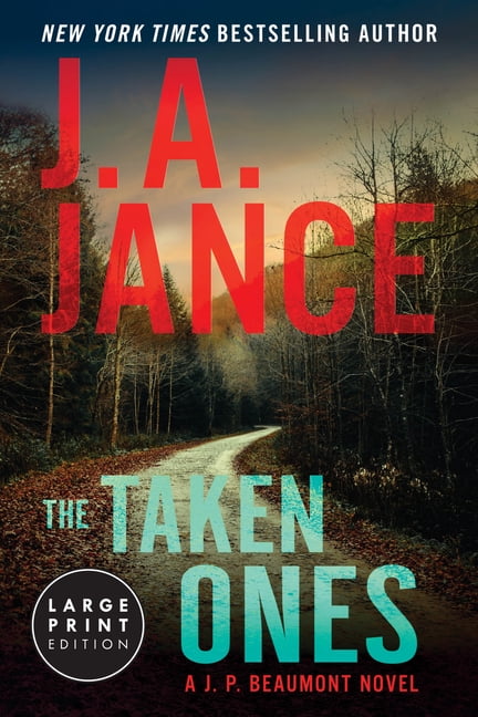 J. P. Beaumont Novel The Taken Ones: Beaumont Novel, Book 24, (Paperback)