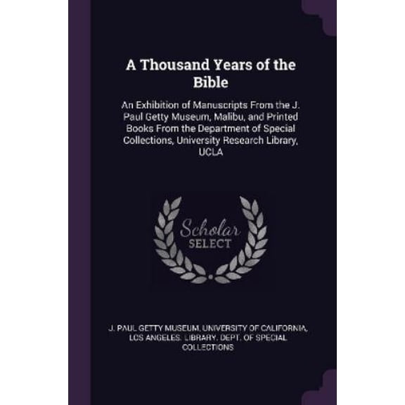 J Paul Getty Museum,Los Angeles L University of Califor A Thousand Years of the Bi (Paperback)