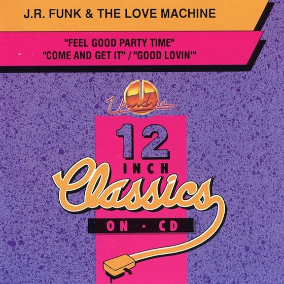 J.R. FUNK & THE LOVE MACHINE - Feel Good Party Time / Come And Get It - vinyl records