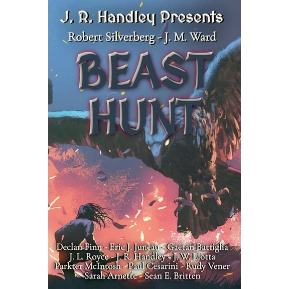 J. R. Handley Presents Beast Hunt, Book 2, (Paperback)