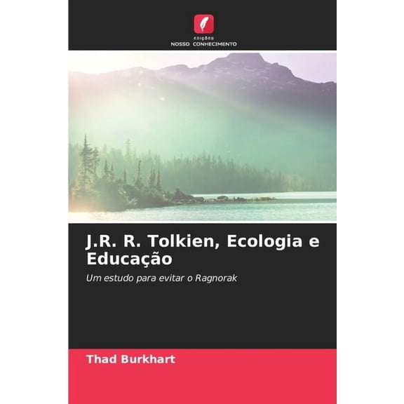 J.R. R. Tolkien, Ecologia e Educao, (Paperback)